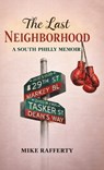 The Last Neighborhood - Mike Rafferty - 9781834189413