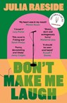 Don't Make Me Laugh - Julia Raeside - 9781835011881
