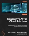 Generative AI for Cloud Solutions - Anurag Karuparti ; Paul Singh - 9781835084786