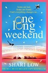 One Long Weekend - Shari Low - 9781835184523