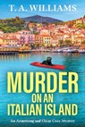 Murder on an Italian Island - T A Williams - 9781835188033