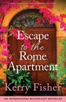 Escape to the Rome Apartment - Kerry Fisher - 9781835250563