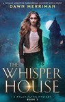 The Whisper House - Dawn Merriman - 9781835250716