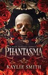 Phantasma - Kaylie Smith - 9781835251423