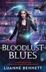 Bloodlust Blues - Luanne Bennett - 9781835252413
