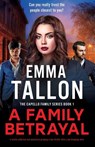 A Family Betrayal - Emma Tallon - 9781835252857