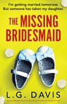 The Missing Bridesmaid - L. G. Davis - 9781835253137