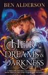 Heir to Dreams and Darkness - Ben Alderson - 9781835254561