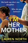 I'm Her Mother - Lauren North - 9781835255414