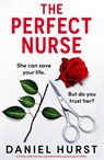 The Perfect Nurse - Daniel Hurst - 9781835256091