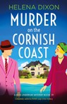 Murder on the Cornish Coast - Helena Dixon - 9781835257418