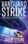 Vanguard Strike: An action-packed military space opera - Jarom Strong - 9781835258347