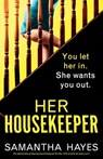 Her Housekeeper - Samantha Hayes - 9781835258989