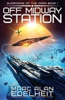 Off Midway Station - Marc Alan Edelheit - 9781835259863