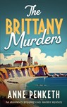 THE BRITTANY MURDERS - Anne Penketh - 9781835263259