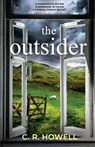 The Outsider: A compelling and emotional domestic suspense novel - C. R. Howell - 9781835269770