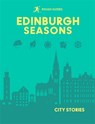Rough Guides City Stories: Edinburgh Seasons - Rough Guides - 9781835295052