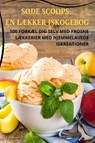 SØde Scoops - Marianne Arvidsson - 9781835317693