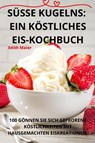 Susse Kugelns - Edith Maier - 9781835317860