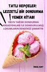Tatli Kepceler - &#304;smail Kurt - 9781835317877