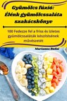 Gyumolcs fuzio - Marianna Budai - 9781835318010
