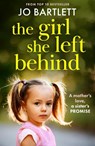 The Girl She Left Behind - Jo Bartlett - 9781835336496