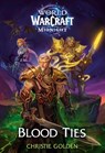 Blood Ties (World of Warcraft: Midnight) - Christie Golden - 9781835417522