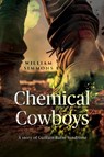 Chemical Cowboys: A story of Guillain Barre Syndrome - William Simmons - 9781835435557