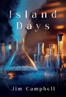 Island Days - Jim Campbell - 9781835437520