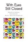 With Eyes Still Closed - Shahin Kohan Sana Shojaeibaghini - 9781835438398