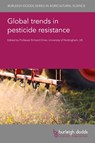 Global Trends in Pesticide Resistance - Professor Richard (University of Nottingham) Oliver - 9781835451373