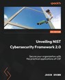 Unveiling NIST Cybersecurity Framework 2.0 - Jason Brown - 9781835463079