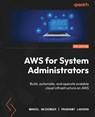 AWS for System Administrators - Second Edition - Marcel Neidinger ; Prashant Lakhera - 9781835463666