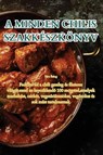 A Minden Chilis Szakkeszkonyv - Sara Balog - 9781835511848