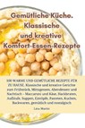 Gemutliche Kuche. Klassische und kreative Komfort-Essen-Rezepte - Lina Martin - 9781835511923