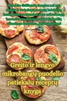 Greito ir lengvo mikrobang¿ puodelio patiekal¿ recept¿ knyga - Paulius Jurkevi¿ius - 9781835516034