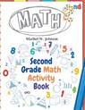 Second Grade Math Activity Book - Maribel W. Johnson - 9781835520338