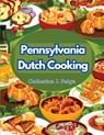 Pennsylvania Dutch Cooking - Catherine J. Paige - 9781835520611