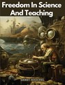 Freedom In Science And Teaching - Ernst Haeckel - 9781835523766