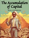 The Accumulation of Capital - Rosa Luxemburg - 9781835523803