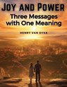 Joy and Power - Henry Van Dyke - 9781835529409