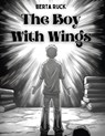 The Boy With Wings - Berta Ruck - 9781835529461