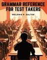 Grammar Reference for Test Takers - Melanie P. Salter - 9781835529546