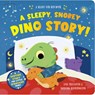 A Sleepy, Snorey Dino Story! a Ready-For-Bed Board Book - Lou Treleaven - 9781835551622