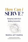 How Can i Serve? - Wadia Ait Hamza - 9781835563625