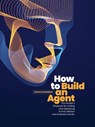 Gilmurray, K: How to Build an Agent - Kieran Gilmurray - 9781835566084