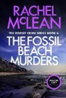 The Fossil Beach Murders - Rachel McLean - 9781835601754