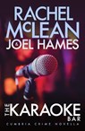 The Karaoke Bar - Rachel McLean ; Joel Hames - 9781835602010