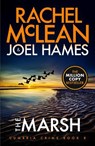 The Marsh - Rachel McLean ; Joel Hames - 9781835602478