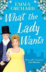 What the Lady Wants - Emma Orchard - 9781835610640